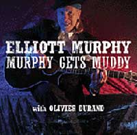 Elliott Murphy - Murphy gets Muddy